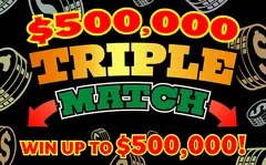 $500,000 Triple Match $10 scratch-off ticket