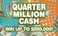Quarter Million Ca$h $20 scratch-off ticket